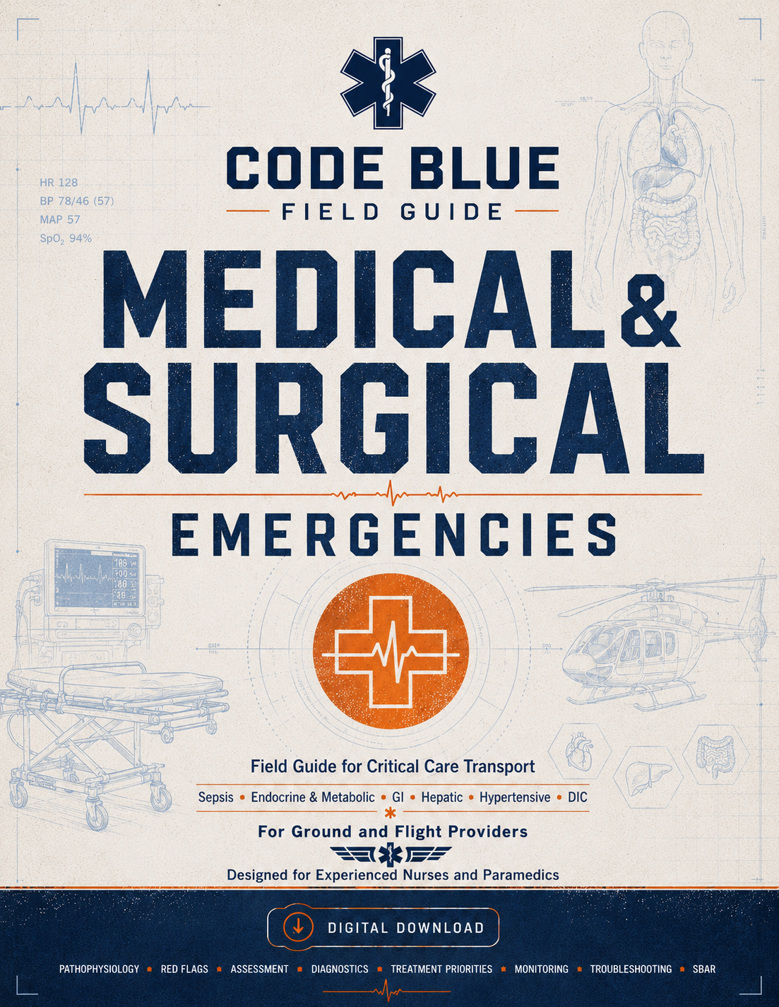 Medical Surgical Emergency Guide for EMS & Critical Care Transport