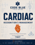 Code Blue Field Guide: Cardiac Emergencies
